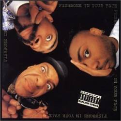 Fishbone : In Your Face